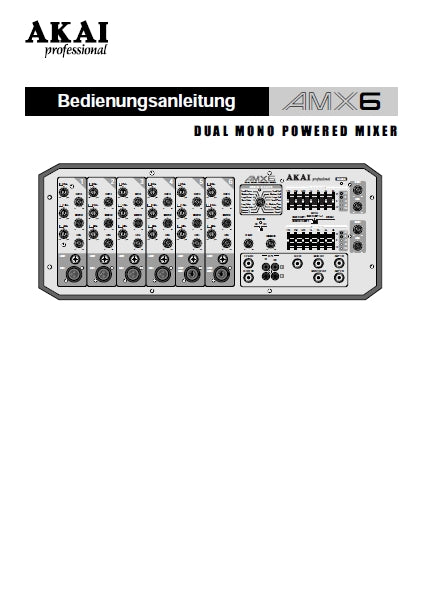AKAI XMX6 DUAL MONO POWERED MIXER BEDIENUNGSANLEITUNG 17 SEITE DEUT