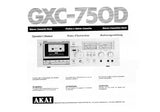 AKAI GXC-750D STEREO CASSETTE DECK OPERATORS MANUAL NOTICE D' INSTRUCTIONS BEDIENUNGSANLEITUNG INC CONN DIAGS AND TRSHOOT GUIDE 13 PAGES ENG FR DE
