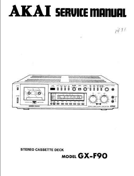 AKAI GX-F90 STEREO CASSETTE DECK SERVICE MANUAL 82 PAGES ENG