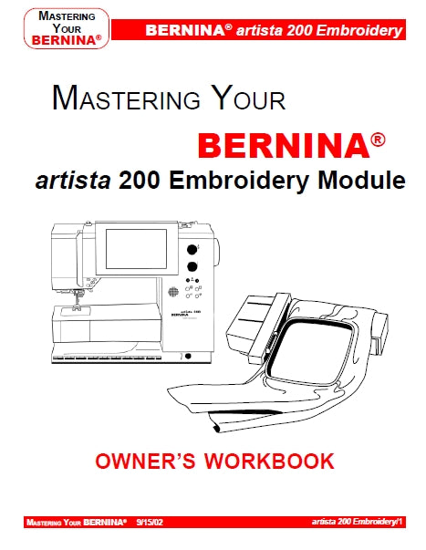 BERNINA ARTISTA 200 SEWING MACHINE EMBROIDERY MODULE OWNERS WORKBOOK 43 PAGES ENG