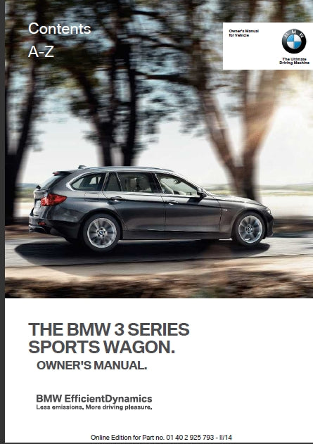 BMW 3 SERIES SPORTS WAGON 2014/2015 328i 328i X DRIVE 328d X DRIVE MOTOR CAR OWNERS MANUAL 244 PAGES ENGLISH