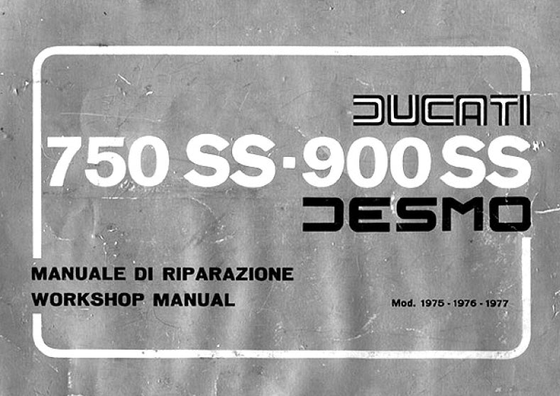 DUCATI 750SS 900SS 1975 SUPER SPORTS DESMO WORKSHOP MANUAL/MANUALE DI RIPARAZIONE MOTORCYCLE/MOTOCICLO 76 PAGES/PAGINE ENG ITAL