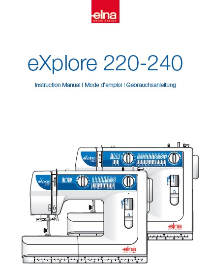 ELNA EXPLORE 220 240 SEWING MACHINE MACHINE A COUDRE NAHMASCHINE INSTRUCTION MANUAL MODE D'EMPLOI GEBRAUCHSANLEITUNG 90 PAGES ENG FRANC DEUT