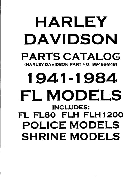 HARLEY-DAVIDSON ELECTRA GLIDE FL MODELS FL FL80 FLH FLH1200 POLICE MODELS SHRINE MODELS MOTORCYCLE PARTS CATALOG 1941-1984 319 PAGES ENGLISH