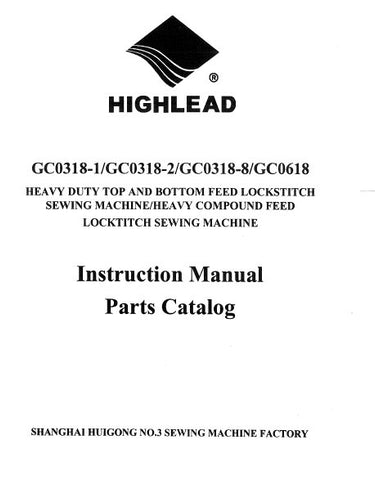 HIGHLEAD GC0318-1 GC0318-2 GC0318-8 GC0618 SEWING MACHINE INSTRUCTION MANUAL 44 PAGES ENG