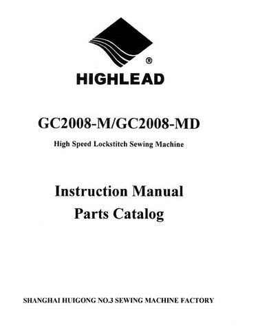 HIGHLEAD GC2008-M GC-2008-MD SEWING MACHINE INSTRUCTION MANUAL 44 PAGES ENG