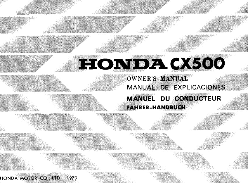HONDA CX500 MOTORCYCLE MOTOCICLETA MOTO MOTORRAD OWNERS MANUAL MANUAL DE EXPLICACIONES MANUEL DU CONDUCTEUR FAHRER-HANDBUCH 136 PAGES/PAGINAS/SEITE ENG ESP FR DE