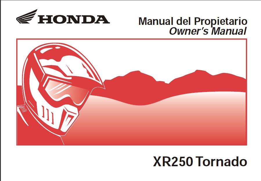 HONDA XR250 TORNADO MOTOCICLETA MOTORCYCLE MANUAL DEL PROPRIETARIO OWNERS MANUAL 162 PAGINAS/PAGES ESP ENG