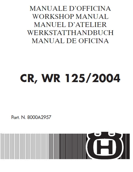 HUSQVARNA CR125 WR125 MOTCICLI MOTORCYCLE MANUALE D'OFFICINA WORKSHOP MANUAL 372 PAGINA ITAL ENG FR DE ES