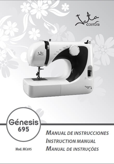 JATA GENESIS 695 MAQUINA DE COSER SEWING MACHINE MAQUINA DA COSTURA MANUAL DE INSTRUCCIONES INSTRUCTION MANUAL MANUAL DE INSTRUCOES 36 PAGES ESP ENG PORT