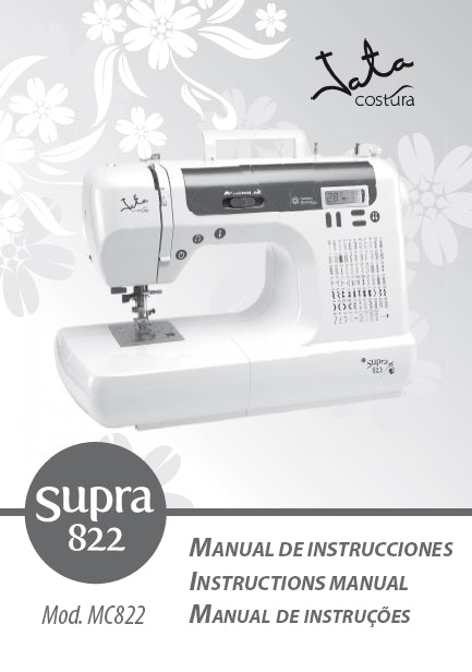 JATA MC822 SUPRA 822 MAQUINA DE COSER SEWING MACHINE MAQUINA DA COSTURA MANUAL DE INSTRUCCIONES INSTRUCTION MANUAL MANUAL DE INSTRUCOES 84 PAGES ESP ENG PORT