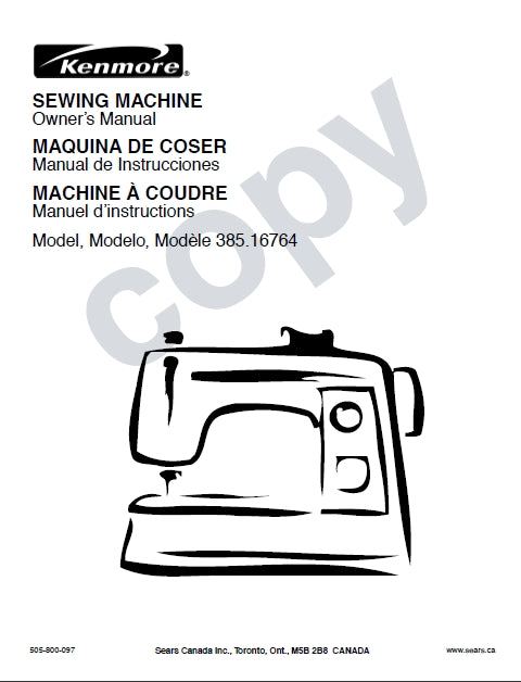 KENMORE 385.16764 SEWING MACHINE MAQUINA DE COSER MACHINE A COUDRE OWNERS MANUAL MANUAL DE INSTRUCCIONES MANUEL D'INSTRUCTIONS 102 PAGES ENG ESP FRANC