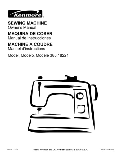 KENMORE 385.18221 SEWING MACHINE MAQUINA DE COSER MACHINE A COUDRE OWNERS MANUAL MANUAL DE INSTRUCCIONES MANUEL D'INSTRUCTIONS 111 PAGES ENG ESP FRANC