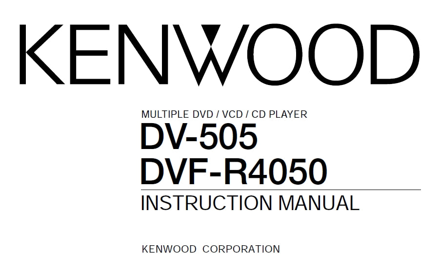 KENWOOD DV-505 DVF-R4050 MULTIPLE DVD/VCD/CD PLAYER INSTRUCTION MANUAL 43 PAGES ENG