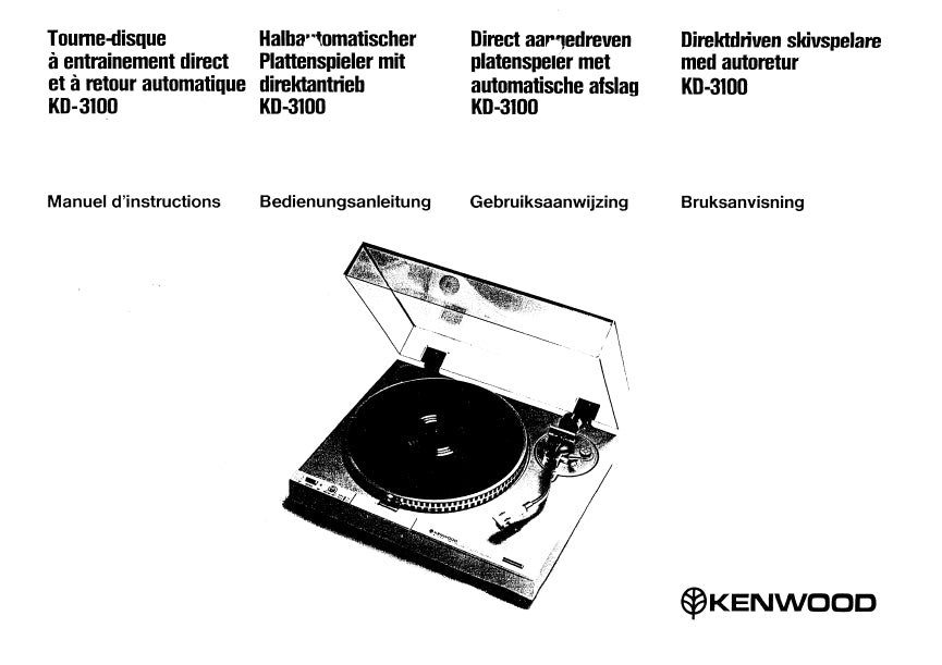 KENWOOD KD-3100 TOURNE DISQUE MANUEL D'INSTRUCTIONS BEDIENUNGSANLEITUNG GEBRUIKSAANWIJZING BRUKSANVISNING16 PAGES FRANC DEUT NL SW