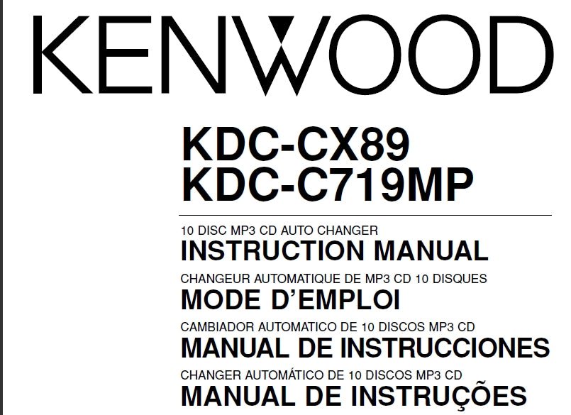 KENWOOD KDC-CX89 KDC-C719M 10 DISC MP3 CD AUTO CHANGER INSTRUCTION MANUAL MODE D'EMPLOI MANUAL DE INSTRUCCIONES MANUAL DE INSTRUCOES 36 PAGES ENG FRANC ESP PORT