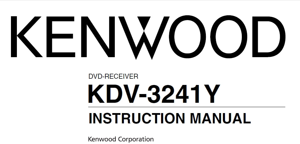KENWOOD KDV-3241Y DVD RECEIVER INSTRUCTION MANUAL 40 PAGES ENG