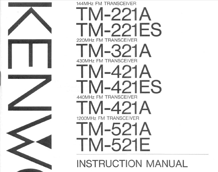 KENWOOD TM-221A TM-221ES TM-321A TM-421A TM-421ES TM-521A TM-521E FM TRANSCEIVER INSTRUCTION MANUAL 29 PAGES ENG
