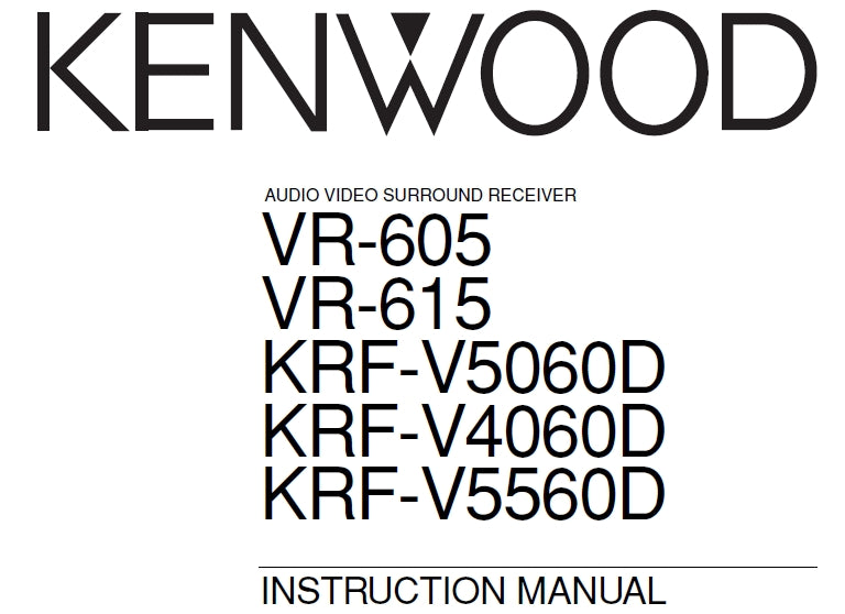 KENWOOD VR-605 VR-615 KRF-V5060D KRF-V4060D KRF-V5560D AV SURROUND RECEIVER INSTRUCTION MANUAL 36 PAGES ENG