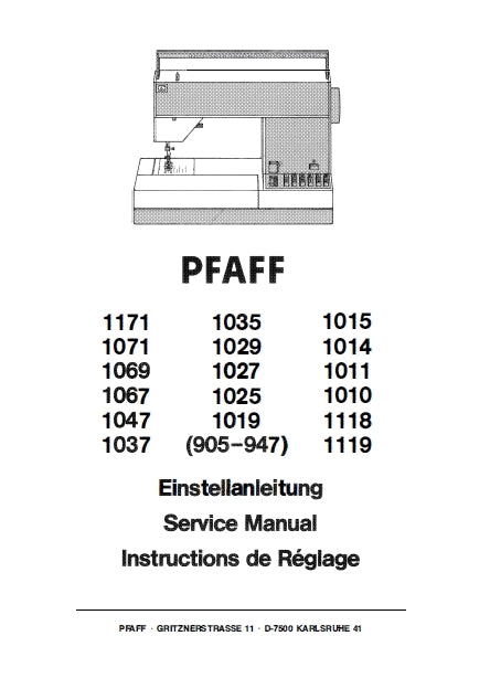 PFAFF 1171 1035 1015 1071 1029 1014 1069 1027 1011 1067 1025 1010 1047 1019 1118 1037 905-947 1119 SEWING MACHINE NAHMASCHINE MACHINE A COUDRE SERVICE MANUAL 348 PAGES ENG DE FR