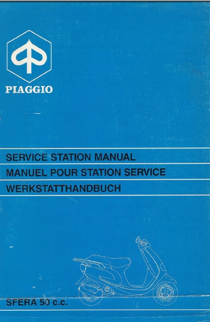 PIAGGIO SFERA 50 C.C. SCOOTER SERVICE STATION MANUAL/MANUEL POUR STATION SERVICE/ WEKSTATTHANDBUCH 89 PAGES/SEITE ENGLISH FRANCAIS DEUTSCH