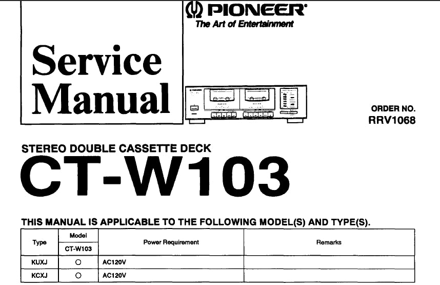 PIONEER CT-W103 STEREO DOUBLE CASSETTE DECK SERVICE MANUAL INC BLK DIAG PCBS SCHEM DIAGS AND PARTS LIST 15 PAGES ENG