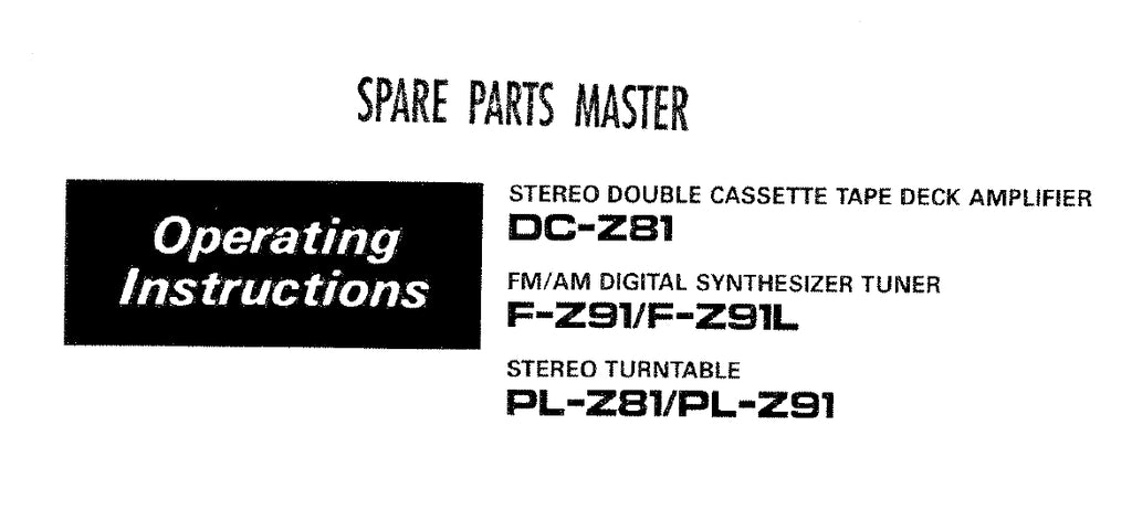 PIONEER DC-Z81 STEREO DOUBLE CASSETTE TAPE DECK AMPLIFIER F-Z91 F-Z91L FM AM DIGITAL SYNTHESIZER PL-Z81 PL-Z91 STEREO TURNTABLE OPERATING INSTRUCTIONS 24 PAGES ENG