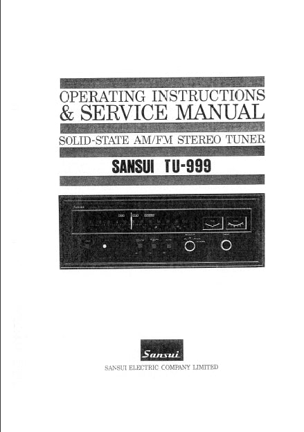 SANSUI TU-999 SOLID STATE AM FM STEREO TUNER OPERATING INSTRUCTIONS AND SERVICE MANUAL INC SCHEMATIC DIAGRAMS 12 PAGES ENG