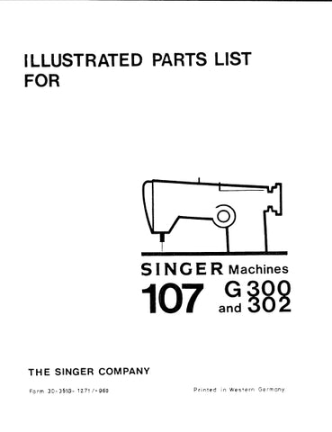 SINGER 107G300 107G302 SEWING MACHINE ILLUSTRATED PARTS LIST 26 PAGES ENG