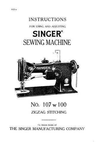 SINGER 107W100 SEWING MACHINE INSTRUCTIONS FOR USING AND ADJUSTING 12 PAGES ENG