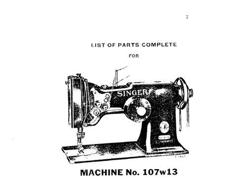 SINGER 107W13 SEWING MACHINE LIST OF PARTS COMPLETE 20 PAGES ENG