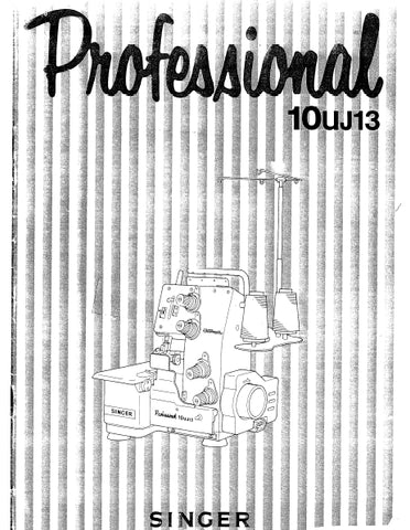 SINGER 10UJ13 PROFESSIONAL SEWING MACHINE INSTRUCTION MANUAL 26 PAGES ENG