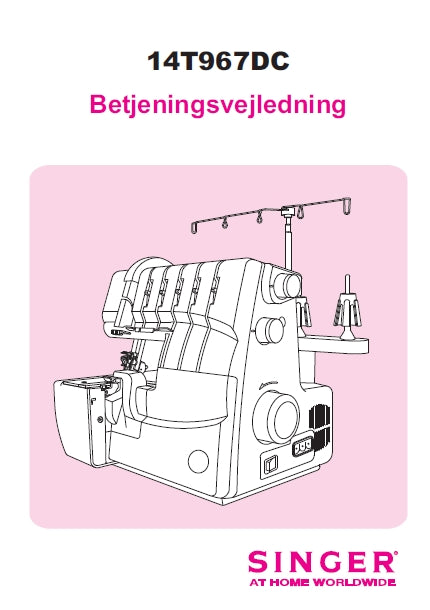 SINGER 14T967DC 14T968DC SEWING MACHINE BETJENINGSVEJLEDNING 73 PAGES DK