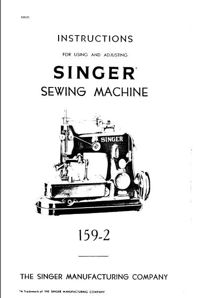 SINGER 159-2 SEWING MACHINE INSTRUCTIONS FOR USING AND ADJUSTING 6 PAGES ENG