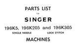 SINGER 196K5 196K205 196K305 SEWING MACHINE PARTS LIST 22 PAGES ENG