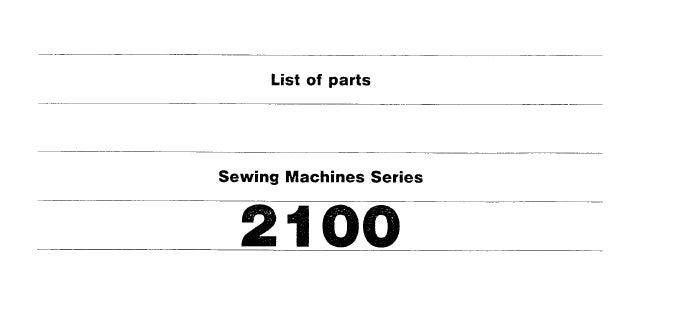 SINGER 2100 SERIES SEWING MACHINE LIST OF PARTS 43 PAGES ENG