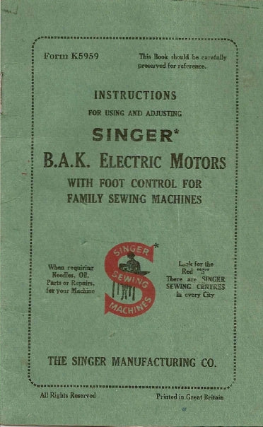 SINGER B.A.K. ELECTRIC MOTORS FOR SEWING MACHINE INSTRUCTIONS FOR USING AND ADJUSTING 19 PAGES ENG