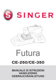 SINGER CE-250 CE-350 FUTURA MACCHINA DA CUCIRE/NAAIMACHINE/NAHMASCHINE MANUALE DI ISTRUZIONI HANDLEIDING GEBRAUCHSANLEITUNG 124 SEITE ITAL NL DEUT