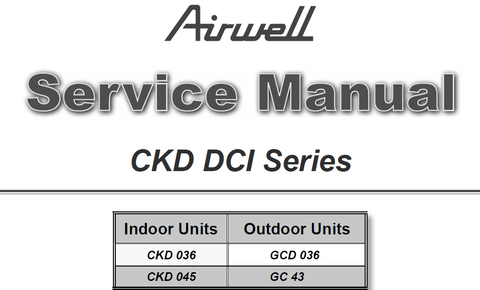 AIRWELL CKD036 CKD DCI SERIES AIR CONDITIONERS SERVICE MANUAL INC WIRING DIAGS TRSHOOT GUIDE AND PARTS LIST 122 PAGES ENG