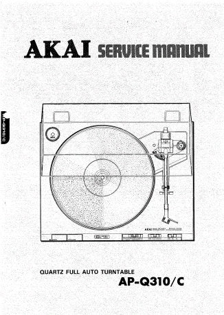 AKAI AP-Q310 AP-Q310C QUARTZ FULL AUTO TURNTABLE SERVICE MANUAL INC PCB'S SCHEM DIAGS BLK DIAG AND PARTS LIST 53 PAGES ENG