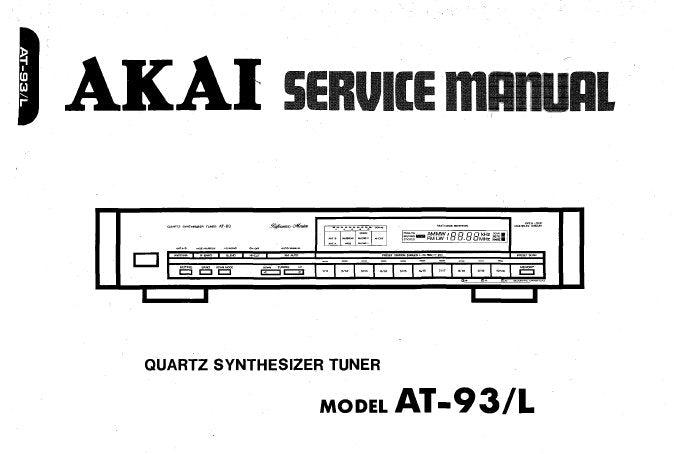 AKAI AT-93 AT-93L QUARTZ SYNTHESIZER TUNER SERVICE MANUAL INC BLK DIAG PCB'S CONN DIAG SCHEM DIAG AND PARTS LIST 29 PAGES ENG