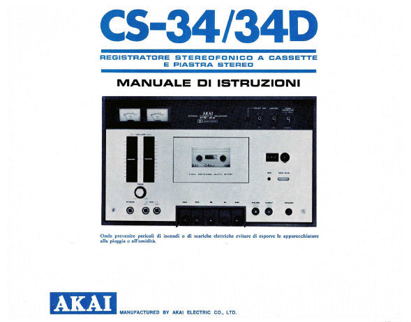AKAI CS-34 CS-34D REGISTRATORE STEREOFONICO A CASSETTE E PIASTRA STEREO MANUALE DI ISTRUZIONI 7 PAGES ITAL