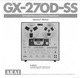 AKAI GX-270D-SS 4 CHANNEL REEL TO REEL STEREO TAPE DECK OPERATOR'S MANUAL INC CONN DIAGS 12 PAGES ENG
