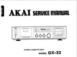AKAI GX-32 STEREO CASSETTE TAPE DECK SERVICE MANUAL INC BLK DIAG SCHEM DIAG PCBS AND PARTS LIST 23 PAGES ENG