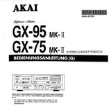 AKAI GX-75MKII GX-95MKII STEREO CASSETTENDECK BEDIENUNGSANLEITUNG INC ANSCHLUSSE UND FEHLERSUCHE 25 PAGES DEUTSCH
