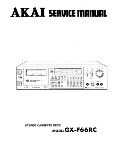 AKAI GX-F66RC STEREO CASSETTE TAPE DECK SERVICE MANUAL INC SCHEMS PCBS AND PARTS LIST 37 PAGES ENG