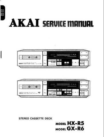 AKAI GX-R6 HX-R5 STEREO CASSETTE TAPE DECK SERVICE MANUAL INC PCBS 36 PAGES ENG