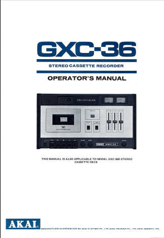 AKAI GXC-36 GXC-36D STEREO CASSETTE TAPE DECK OPERATOR'S MANUAL INC CONN DIAGS AND TRSHOOT GUIDE 7 PAGES ENG