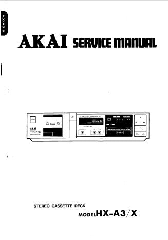 AKAI HX-A3 HX-A3X STEREO CASSETTE TAPE DECK SERVICE MANUAL INC BLK DIAGS SCHEMS PCBS AND PARTS LIST 36 PAGES ENG