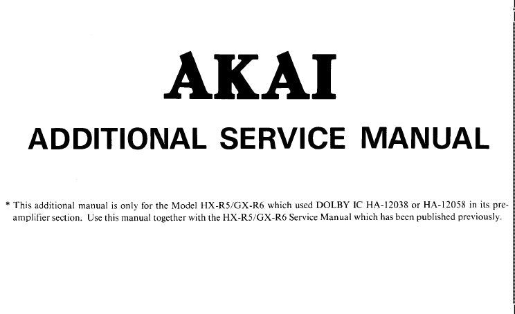 AKAI HX-R5 GX-R6 STEREO CASSETTE TAPE DECK ADDITIONAL SERVICE MANUAL INC SCHEMS PCBS AND PARTS LIST 10 PAGES ENG